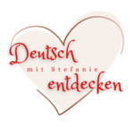 Deutsch entdecken mit Stefanie